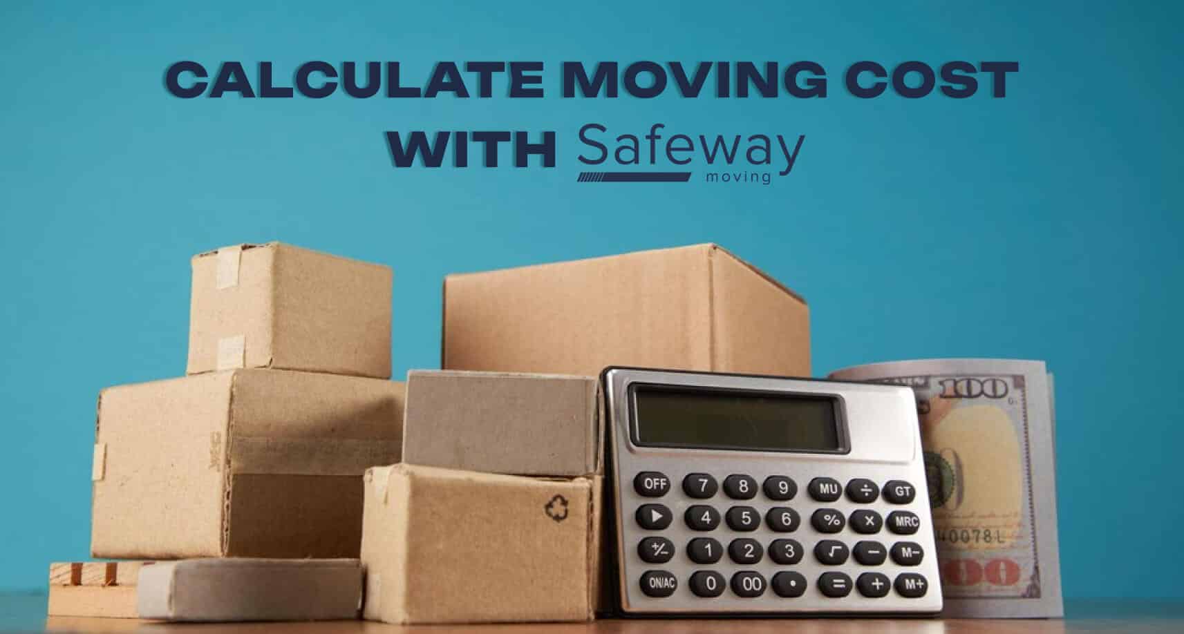 How to Calculate Moving Costs: Your Complete Guide to a Smarter Move