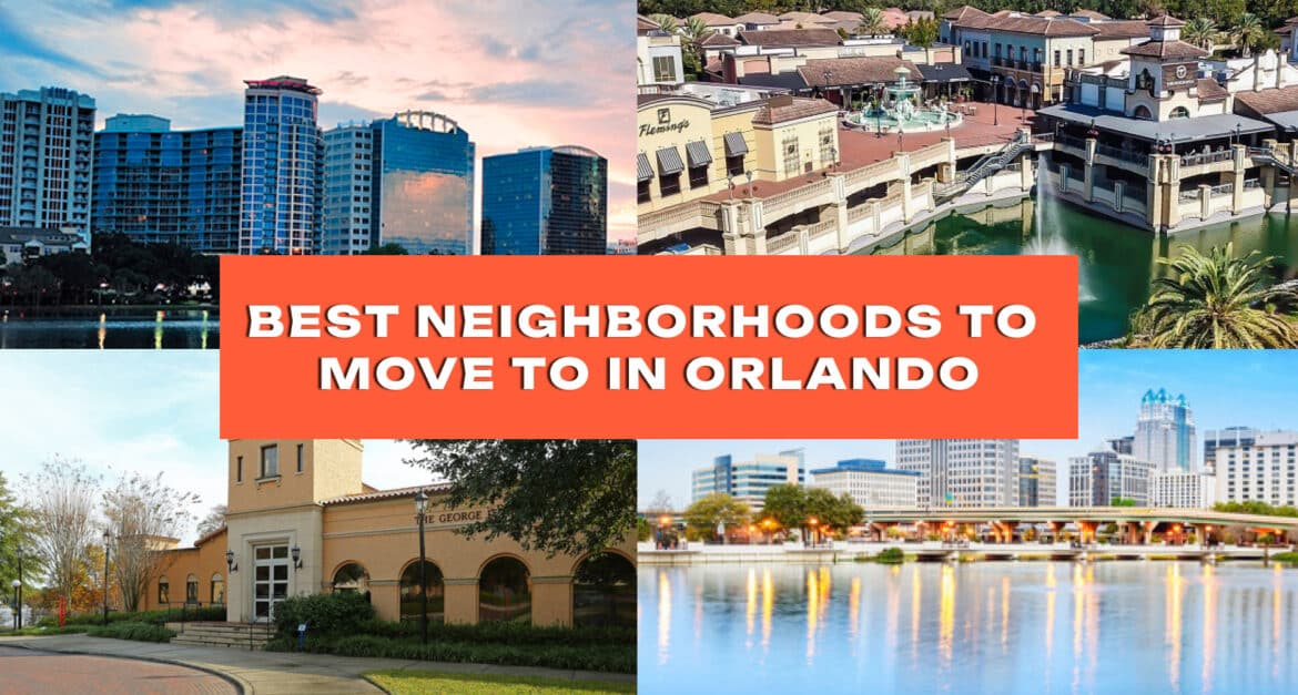 The Best Neighborhoods to Move to in Orlando in 2025