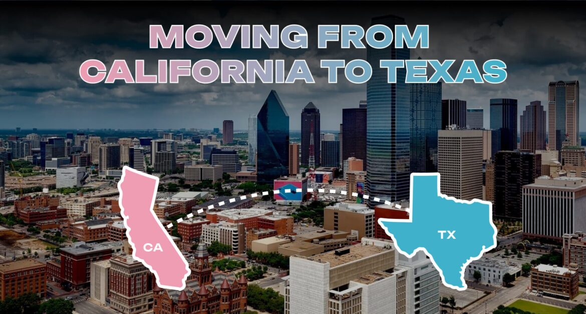 Moving from California to Texas: The Ultimate Relocation Guide